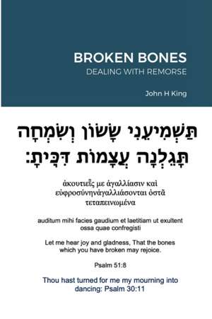 BROKEN BONES de John King