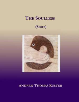 The Soulless (Score) de Andrew Kuster