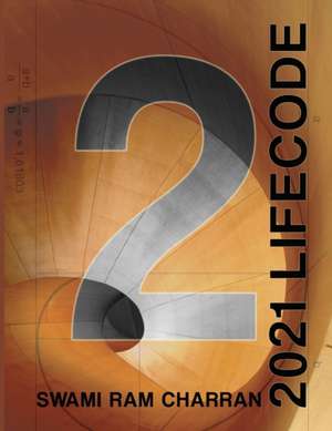 LIFECODE #2 YEARLY FORECAST FOR 2021 DURGA (COLOR EDITION) de Swami Ram Charran