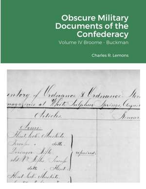 Obscure Military Documents of the Confederacy de Charles Lemons