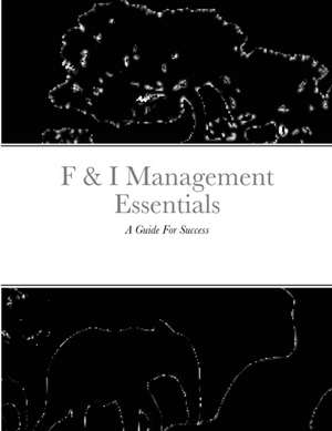 F & I Management Essentials de Rafael Class