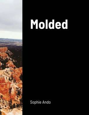 Molded de Sophie Ando