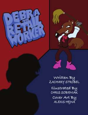 Debra the Retail Worker de Zachary Strobel