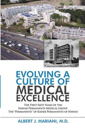 Evolving a Culture of Medical Excellence de M. D. Albert J. Mariani