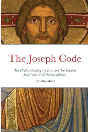 The Joseph Code (Second Edition) de Timothy Miller