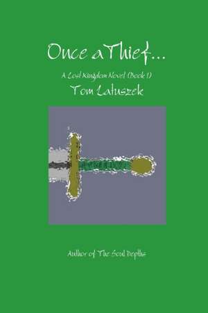 Once a Thief... de Tom Latuszek