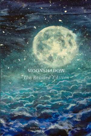 Moonshadow de Dimas Mata Martinez