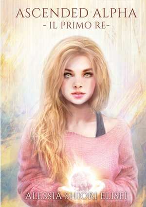 Ascended Alpha de Alessia Shiori Elisei