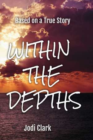 Within the Depths de Jodi Clark