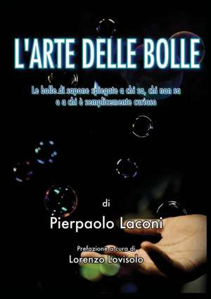 L'Arte delle Bolle de Pierpaolo Laconi