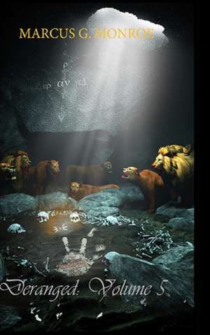 Deranged de Marcus Monroe