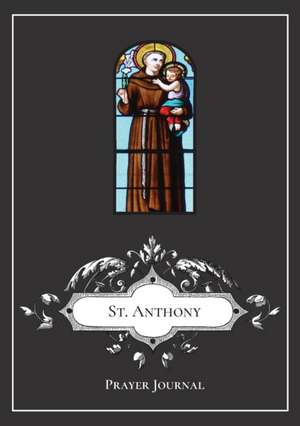 St. Anthony Prayer Journal de Michael Lamorte