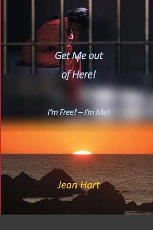 Get Me Out of Here! de Jean Hart