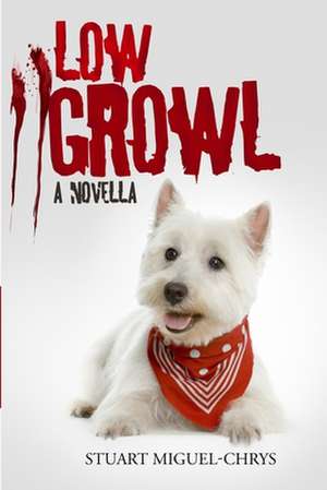 Low Growl de Stuart Miguel-Chrys