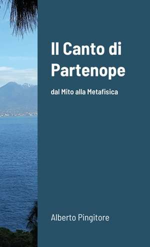 Il Canto di Partenope de Alberto Pingitore