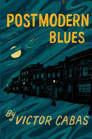 Postmodern Blues de Victor Cabas