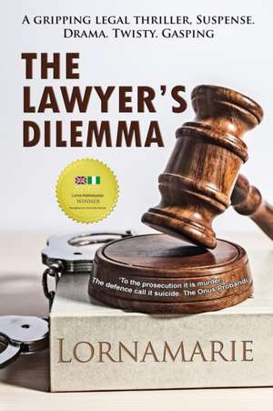 The Lawyer's Dilemma de Lornamarie