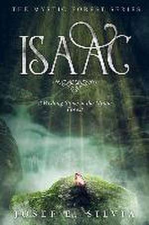 Isaac: A Wishing Stone in the Mystic Forest de Josef Silvia