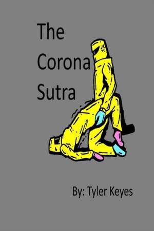 The Corona Sutra de Tyler Keyes