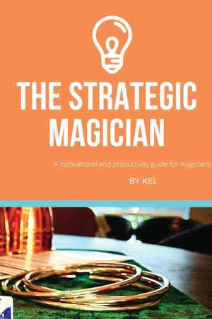 The Strategic Magician de Kelvin Ng