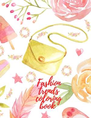 Fashion trends coloring book de Cristie Jameslake