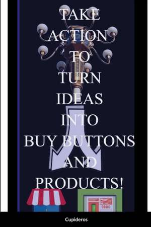 Take Action Book de Cupideros