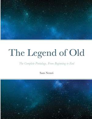 The Legend of Old de Sam Nemri