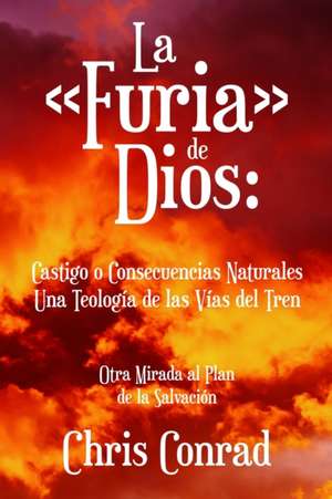 La Furia de Dios de Chris Conrad