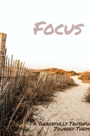 Focus de Gracefully Truthful
