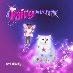 A Fairy in the Family de Avril O'Reilly