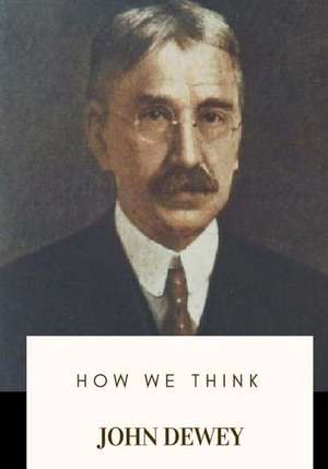 How We Think de John Dewey