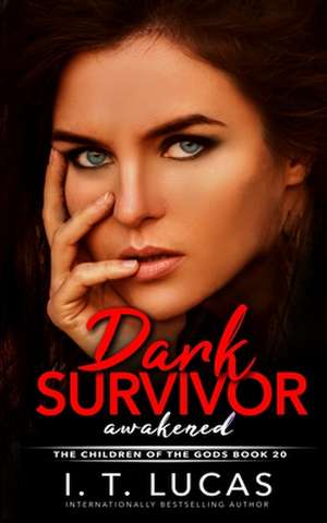 Dark Survivor Awakened de I. T. Lucas