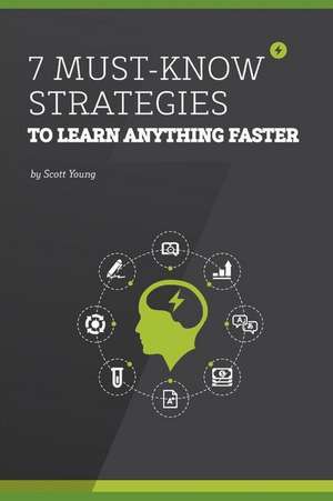 7 Must Know Strategies to Learn: Time to Achieve de Scott Young