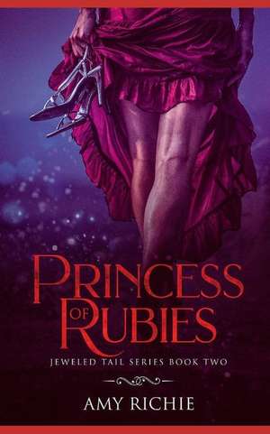 Princess of Rubies de Amy Richie