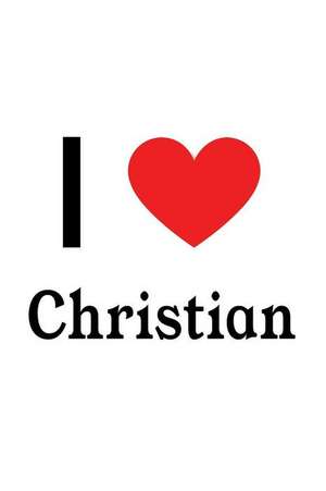 I Love Christian: Christian Designer Notebook de Perfect Papers