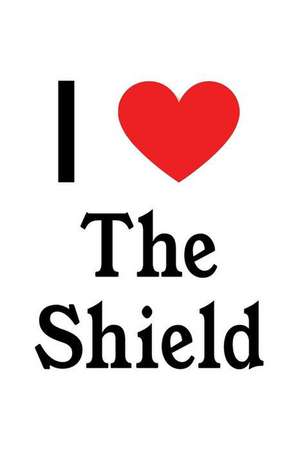 I Love the Shield: The Shield Designer Notebook de Perfect Papers