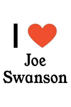 I Love Joe Swanson: Joe Swanson Designer Notebook de Perfect Papers