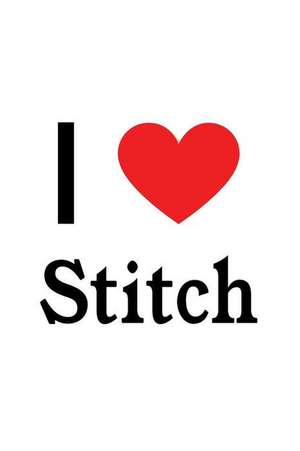 I Love Stitch: Stitch Designer Notebook de Perfect Papers