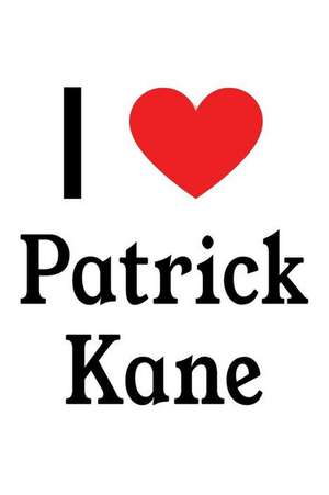 I Love Patrick Kane: Patrick Kane Designer Notebook de Perfect Papers