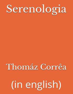 Serenologia: (in English) de Corr