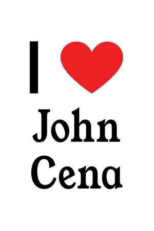 I Love John Cena: John Cena Designer Notebook de Perfect Papers