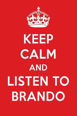 Keep Calm and Listen to Brando: Brando Designer Notebook de Perfect Papers