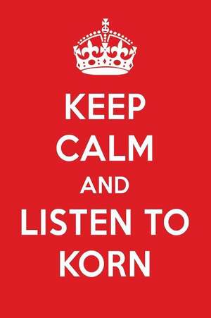 Keep Calm and Listen to Korn: Korn Designer Notebook de Perfect Papers