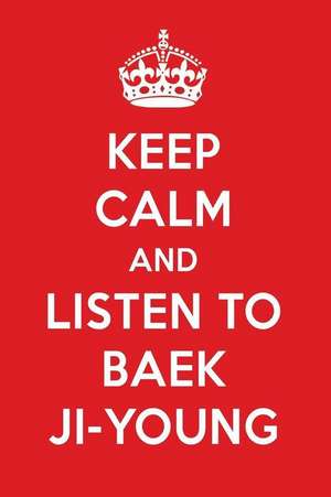 Keep Calm and Listen to Baek Ji-Young: Baek Ji-Young Designer Notebook de Perfect Papers