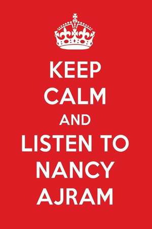 Keep Calm and Listen to Nancy Ajram: Nancy Ajram Designer Notebook de Perfect Papers