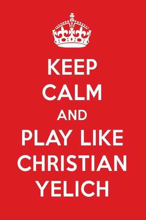 Keep Calm and Play Like Christian Yelich: Christian Yelich Designer Notebook de Perfect Papers