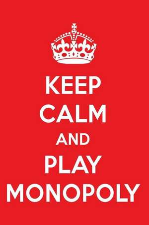 Keep Calm and Play Monopoly: A Designer Monopoly Journal de Perfect Papers