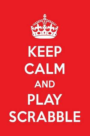 Keep Calm and Play Scrabble: A Designer Scrabble Journal de Perfect Papers