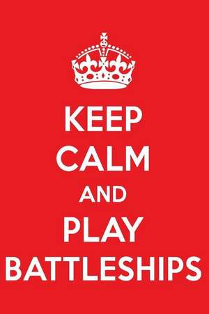 Keep Calm and Play Battleships: A Designer Battleships Journal de Perfect Papers