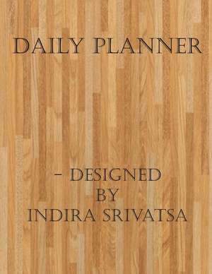 Daily Planner de Indira Srivatsa